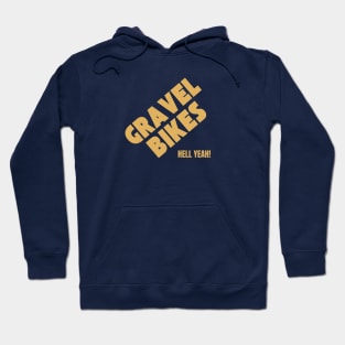 Gravel Bikes Shirt, Ride Gravel Shirt, Gravel Shirt, Gravel Bikes, Gravel Roads Shirt, Gravel Riding, Graveleur, Gravelista, Gravel Gangsta, Hell Yeah Hoodie